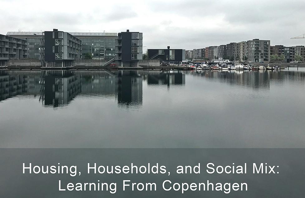 Housing, Households, and Social Mix: Learning From Copenhagen