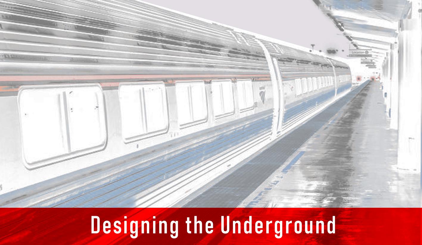 Designing the Underground