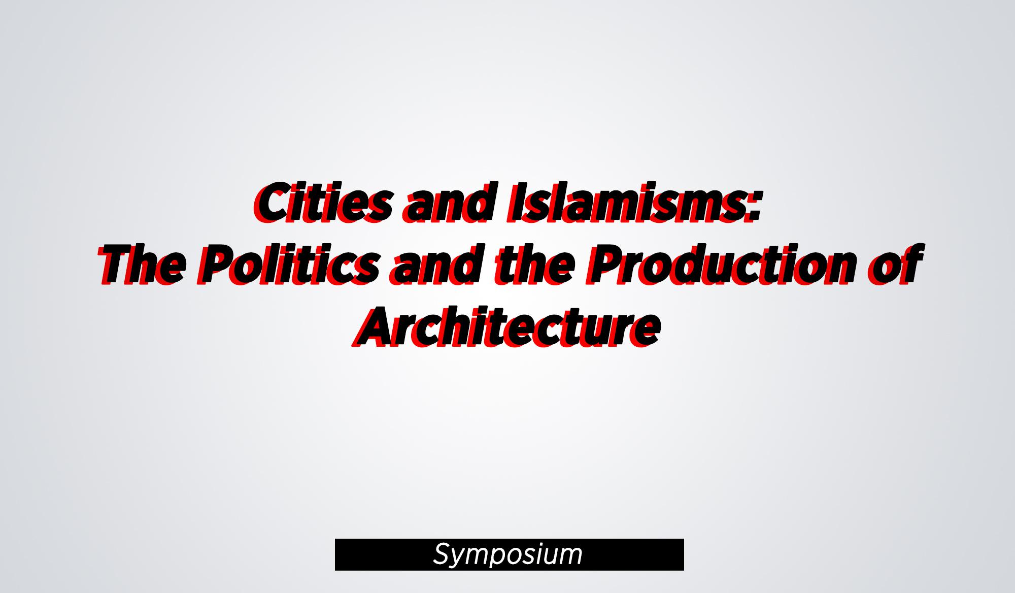 Cities and Islamisms