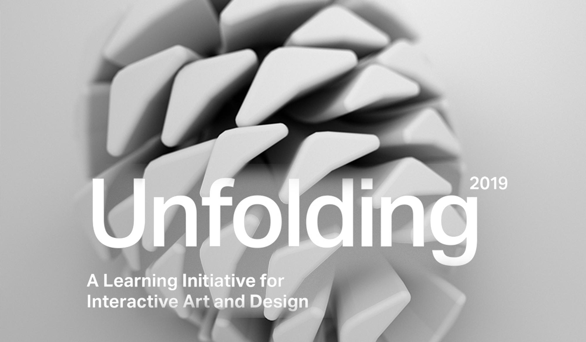 Unfolding: A Learning Initiative for Interactive Art and Design